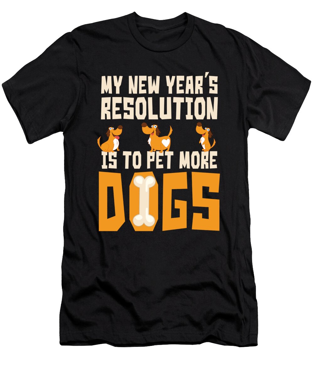 1 Pet Dogs Happy New Year 2020 Resolution Gift Haselshirt T-Shirt