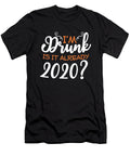 3 Im Drunk Already 2020 Happy New Year Holiday Gift Haselshirt T-Shirt