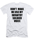 Infantry Soldier Voice Gift for Coworkers Funny Present Idea Funny Gift Ideas T-Shirt