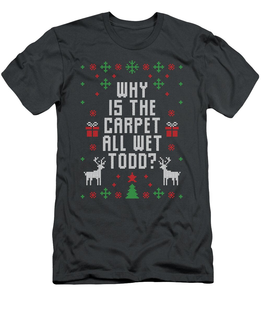 Why Is the Carpet All Wet Todo Anh Nguyen T-Shirt